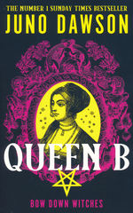 Her Majesty's Royal Coven (TPB) nr. 3: Queen B (Dawson, Juno)