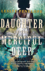 Daughter of the Merciful Deep (TPB) (Penelope, Lesley)