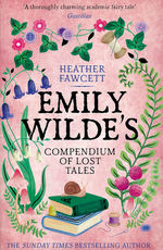 Emily Wilde (TPB) nr. 3: Emily Wilde's Compendium of Lost Tales (Fawcett, Heather)