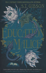 Education in Malice, An (TPB) (Gibson, S. T. )