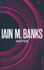 Culture (TPB) nr. 8: Matter (Banks, Iain M.)