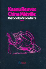 Book of Elsewhere, The (HC) (Reeves, Keanu & Miéville, China)