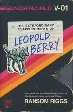 Sunderworld (HC) nr. 1: Extraordinary Disappointments of Leopold Berry, The (Riggs, Ransom)