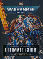 Warhammer 40k (HC)Ultimate Guide, The (af Guy Haley og Gavin Thorpe) (HC) (Guide Book) (Warhammer 40K)