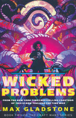 Craft Wars, The (TPB) nr. 2: Wicked Problems (Gladstone, Max)