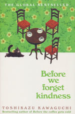 Before the Coffee Gets Cold (TPB) nr. 5: Before We Forget Kindness (Kawaguchi, Toshikazu)