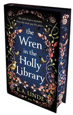 Wren in the Holly Library, The - Deluxe Limited Edition (Linde, K.A.)