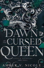 Gods and Monsters (TPB) nr. 3: Dawn of the Cursed Queen, The (Nicole, Amber V.)