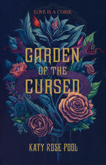 Garden of the Cursed (TPB) nr. 1: Garden of the Cursed (Pool, Katy Rose)