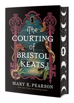 Courting of Bristol Keats, The (HC) nr. 1: Courting of Bristol Keats, The  (Special Sprayed Edges Edition) (Pearson, Mary E.)