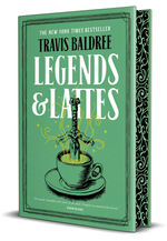 Legends & Lattes - Deluxe Edition (HC) nr. 1: Legends & Lattes (Special Sprayed Edges Edition) (Baldree, Travis)