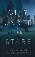 City Under the Stars (TPB) - TILBUD (så længe lager haves, der tages forbehold for udsolgte varer) (Dozois, Gardner & Swanwick, Michael)