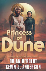 Heroes of Dune (TPB) nr. 3: Princess of Dune (Herbert, Brian & Anderson, Kevin J.)