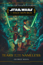 High Republic, The (HC)Tears of the Nameless (af George Mann) (Star Wars)