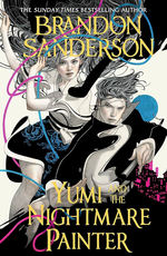 Yumi and the Nightmare Painter:  A Cosmere Novel (TPB) (Sanderson, Brandon)