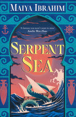 Spice Road Trilogy, The (TPB) nr. 2: Serpent Sea (Ibrahim, Maiya)