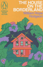 Penguin Weird Fiction (TPB)House on the Borderland, The (Hodgson, William Hope
)