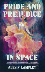 Pride and Prejudice in Space (HC) (Lampley, Alexis)