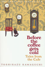 Before the Coffee Gets Cold (TPB) nr. 2: Before the Coffee Gets Cold: Tales From the Café (Kawaguchi, Toshikazu)