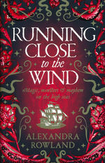 Running Close to the Wind (TPB) (Rowland, Alexandra)
