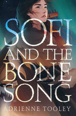 Sofi and the Bone Song (TPB) (Tooley, Adrienne)