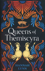 Grecian Women, The (TPB) nr. 3: Queens of Themiscyra (Lynn, Hannah)