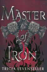 Bladesmith (TPB) nr. 2: Master of Iron (Levenseller, Tricia)