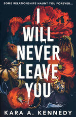 I Will Never Leave You (TPB) (Kennedy, Kara)