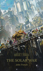 Horus Heresy: Siege of Terra nr. 1: Solar War, The (af John French) (Warhammer 40K)