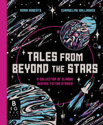 Tales from Beyond the Stars: A Collection of Classic Science Fiction Stories (Ill. af Evangeline Gallagher) (HC) (Roberts, Adam (Ed.))