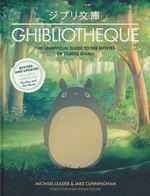 Ghibliotheque (HC)Ghibliotheque - The Unofficial Guide to the Movies of Studio Ghibli (Revised and Updated) (Leader, Michael & Cunningham, Jake)