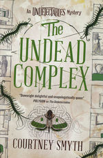 Undetectables, The (TPB) nr. 2: Undead Complex, The (Smyth, Courtney)