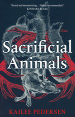 Sacrificial Animals (TPB) (Pedersen, Kailee)