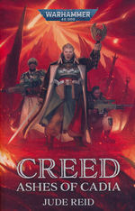 Astra Militarum (TPB) nr. 5: Creed: Ashes of Cadia (af Jude Reid) (Warhammer 40K)