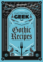 Gastronogeek (HC)Gothic Recipes (Cookbook) (Villanova, Thibaud)