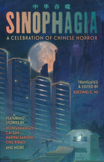 Sinophagia: A Celebration of Chinese Horror (HC) (Ni, Xueting Christine (Ed.))