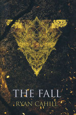 Bound and the Broken, The (HC) nr. 0,5: Fall, The (Cahill, Ryan)