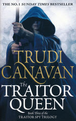 Traitor Spy Trilogy (TPB) nr. 3: Traitor Queen, The (Canavan, Trudi)