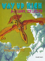 Way Up High - Illustrated by Vaughn Bode (HC) (Zelazny, Roger)