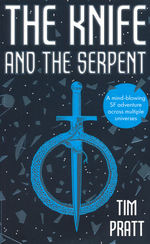 Knife and the Serpent, The (TPB) (Pratt, Tim)