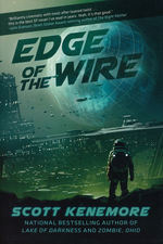 Edge of the Wire  (HC) (Kenemore, Scott)