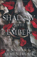 Flesh and Fire (HC) nr. 1: Shadow in the Ember (Armentrout, Jennifer L.)