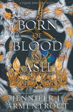 Flesh and Fire (HC) nr. 4: Born of Blood and Ash (Armentrout, Jennifer L.)