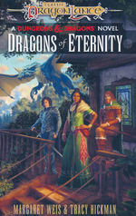 Dragonlance Destinies (HC) nr. 3: Dragons of Eternity  (af Margaret Weis & Tracy Hickman) (Dragonlance)