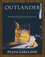 Outlander Coobook (HC) nr. 3: Outlander Cocktails: The Official Drinks Guide Inspired by the Series (Cookbook) (Freeman, James Fry & Marsters, Rebeccah)