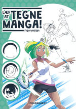 MangaLær at tegne manga: Figurdesign (TPB) (How To) (Batista, Natalia)