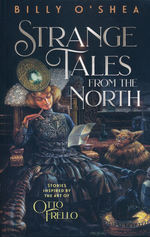 Strange Tales from the North (O'Shea, Billy)