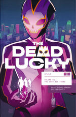 Dead Lucky, The (TPB) nr. 1: Good Die Young, The. 