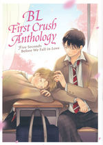 BL First Crush Anthology (TPB). 