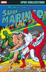 Namor (TPB): Epic Collection vol. 4: Titans Three (1970-1972). 